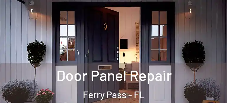 Door Panel Repair Ferry Pass - FL
