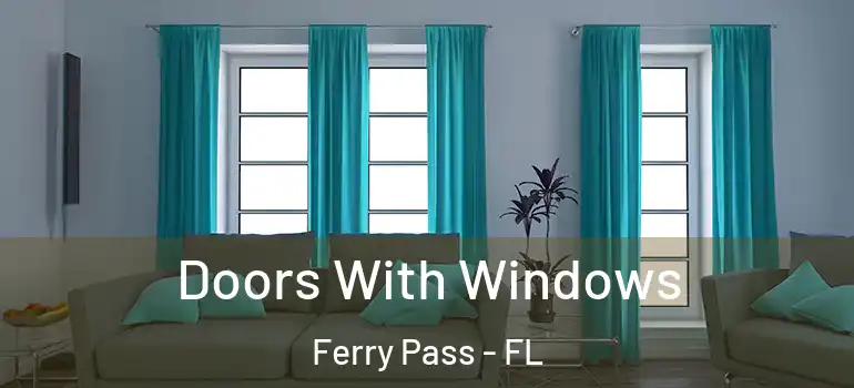  Doors With Windows Ferry Pass - FL