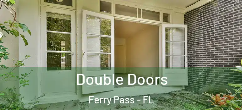  Double Doors Ferry Pass - FL