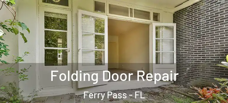  Folding Door Repair Ferry Pass - FL