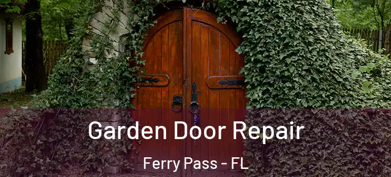 Garden Door Repair Ferry Pass - FL