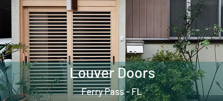  Louver Doors Ferry Pass - FL