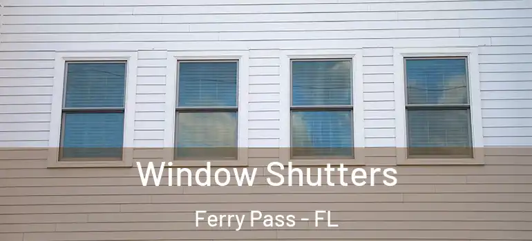  Window Shutters Ferry Pass - FL